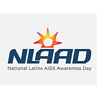 National Latinx AIDS Awareness Day National Latinx AIDS Awareness Day